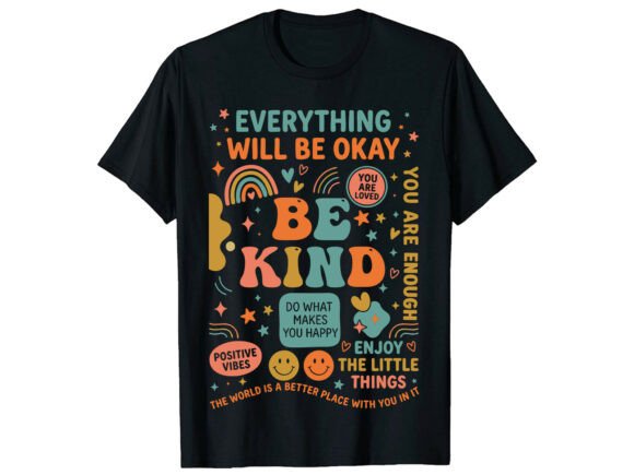 Be Kind: A Positive Mental Health T-Shirt for Awareness