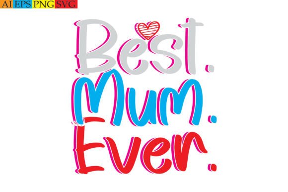 Best Mum Ever: A Vintage Design for Timeless Tributes