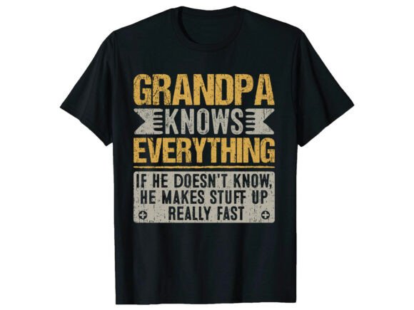 Grandpa Know Everything Father Day Shirt: A Designer's Guide