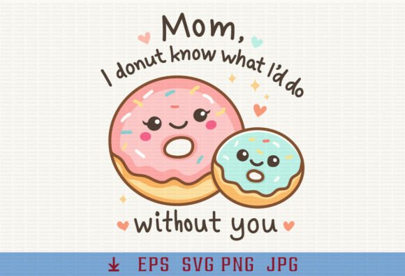 Mother's Day Funny Mama Mom Pun Donut: A Sweet Design for Every Project