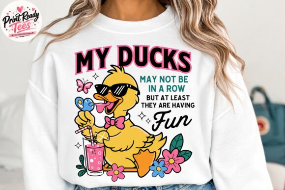 My Ducks May Not Be in a Row Funny Duck: Embrace the Chaos