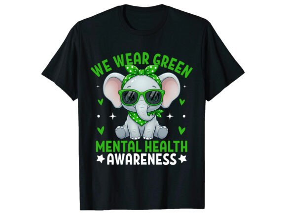 Wear Your Values: The We Wear Green Mental Health T-Shirt